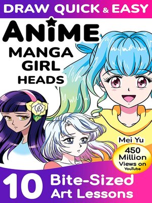 cover image of Draw Quick & Easy Anime Manga Girl Heads
